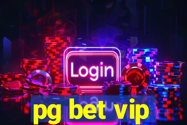 pg bet vip